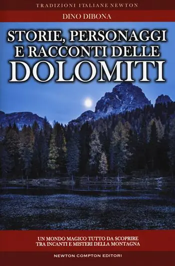 Favoriet Storie personaggi e racconti delle dolomiti luoghi e figure in bilico fra realtà e fantasia rivivono attraverso antiche narrazioni gelosamente custodite dall‘immaginario popolare e trasmesse di generazione in generazione