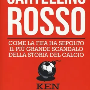 Cartellino rosso. Come la FIFA ha sepolto il più grande scandalo della storia del calcio Direct Beschikbaar