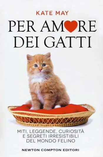 Per amore dei gatti. Miti, leggende, curiosità e segreti irresistibili del mondo felino Beperkte Voorraad