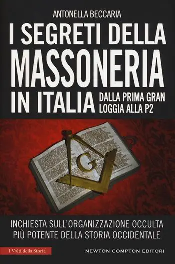 Seizoensaanbieding I segreti della massoneria in Italia. Dalla prima Gran Loggia alla P2 inchiesta sull‘organizzazione occulta più potente della storia occidentale