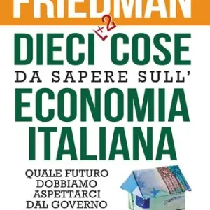 Dagaanbieding Dieci +2 cose da sapere sull‘economia italiana. Quale futuro dobbiamo aspettarci dal governo gialloverde per il nostro paese?