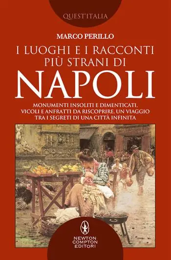 Shop Nu I luoghi e i racconti più strani di Napoli. Monumenti insoliti e dimenticati, vicoli e anfratti da riscoprire, un viaggio tra i segreti di una città infinita