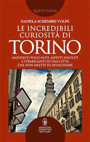Rechtstreeks Van De Fabrikant Le incredibili curiosità di Torino. Aneddoti poco noti, aspetti insoliti e strabilianti di una città che non smette di affascinare