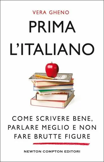 Prima l‘italiano. Come scrivere bene, parlare meglio e non fare brutte figure Bestel Nu