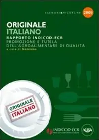 Originale italiano. Rapporto Indicod-ECR promozione e tutela dell‘agroalimentare di qualità Exclusieve Aanbieding