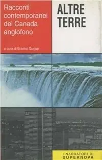 Uitverkoop Altre terre. Racconti contemporanei del Canada anglofono