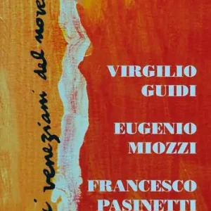 Profili veneziani del Novecento. Vol. 2 Virgilio Guidi, Eugenio Miozzi, Francesco Pasinetti, Teresa Sensi. Shop Nu