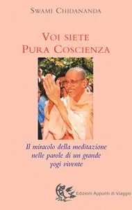 Voi siete pura coscienza. Il miracolo della meditazione nelle parole di un grande yogi vivente Bestseller