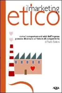 Fabrieksprijs Marketing etico. Come i comportamenti etici dell‘impresa possono diventare un fattore di competitività