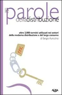 Le parole della distruzione. Oltre 2000 termini utilizzati nei settori della moderna distribuzione e del largo consumo Dagaanbieding