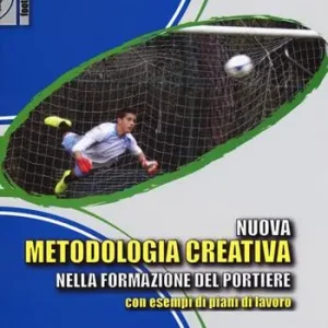 Actieprijs Nuova metodologia creativa nella formazione del portiere con esempi di piani di lavoro