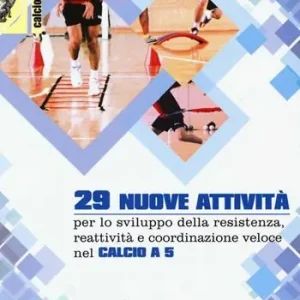 29 nuove attività per lo sviluppo della resistenza, reattività e coordinazione veloce nel calcio a 5. Con DVD Flitsaanbieding