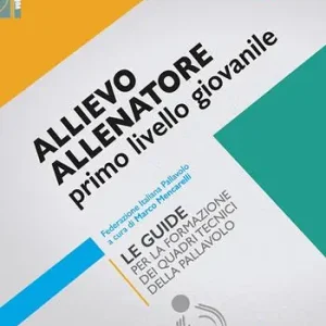 Allievo allenatore primo livello giovanile. Le guide per la formazione dei quadri tecnici della pallavolo Alleen Vandaag