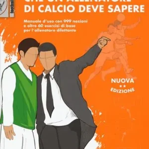 Express Levering Tutto quello che un allenatore di calcio deve sapere. Manuale d‘uso con 999 nozioni e oltre 60 esercizi di base per l‘allenatore dilettante. Nuova ediz.