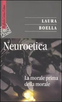 Neuroetica. La morale prima della morale Beperkt Aanbod