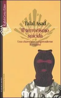 Il terrorismo suicida. Una chiave per comprenderne le ragioni Direct Verzonden