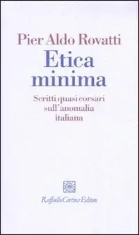 Etica minima. Scritti quasi corsari sull‘anomalia italiana Snelle Levering