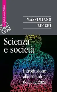 Bestseller Scienza e società. Introduzione alla sociologia della scienza