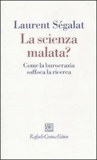 Merkproduct La scienza malata? Come la burocrazia soffoca la ricerca