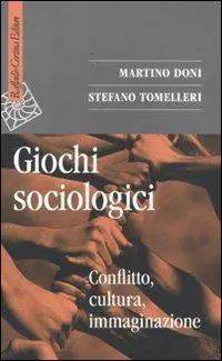 Giochi sociologici. Conflitto, cultura, immaginazione Express Levering