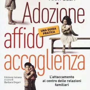 Adozione, affido, accoglienza. Una guida pratica Aanbieding