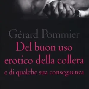 Del buon uso erotico della collera e di qualche sua conseguenza Goedkoop