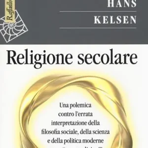 Actieprijs Religione secolare. Una polemica contro l‘errata interpretazione della filosofia sociale, della scienza e della politica moderne come «nuove religioni»