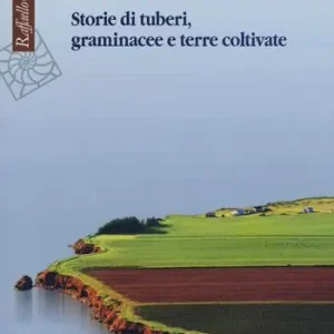 Zolle. Storie di tuberi, graminacee e terre coltivate Betrouwbaar