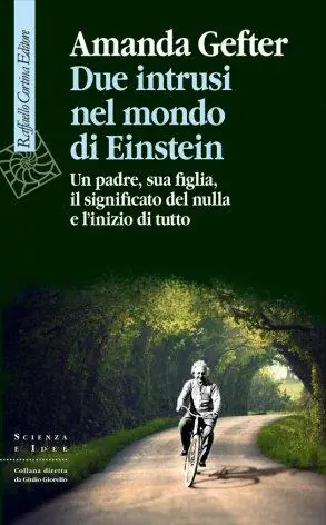 Bestel Nu Due intrusi nel mondo di Einstein. Un padre, sua figlia, il significato del nulla e l‘inizio di tutto