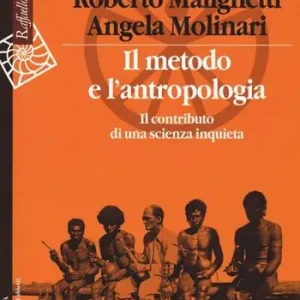 Il metodo e l‘antropologia. Il contributo di una scienza inquieta Laatste Kans