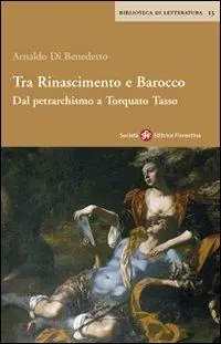 Finale Uitverkoop Tra Rinascimento e barocco. Dal petrarchismo a Torquato Tasso