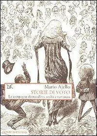 Bestel Nu Storie di voto. Le campagne elettorali tra realtà e romanzo