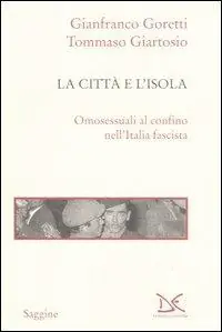 La città e l‘isola. Omosessuali al confino nell‘Italia fascista Snelle Levering