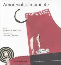 Amorevolissimamente. Ediz. illustrata Rechtstreeks Van De Fabrikant