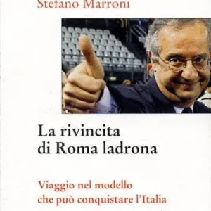 Dagaanbieding La rivincita di Roma ladrona. Viaggio nel modello che può conquistare l‘Italia