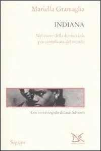 Shop Nu Indiana. Nel cuore della democrazia più complicata del mondo