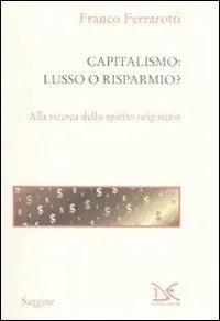 Capitalismo lusso o risparmio? Alla ricerca dello spirito originario Betaalbaar