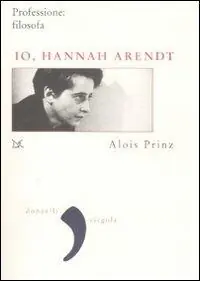 Beste Prijs Io, Hannah Arendt. Professione filosofa