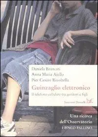 Il guinzaglio elettronico. Il telefono cellulare tra genitori e figli Beperkt Aanbod
