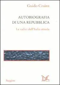 Meest Verkocht Autobiografia di una repubblica. Le radici dell‘Italia attuale