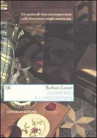 Desiderio e lontananza. Un punto di vista contemporaneo sulla letteratura anglo-americana Lage Prijs