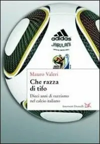 Che razza di tifo. Dieci anni di razzismo nel calcio italiano Koop Vandaag