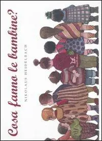 Laatste Versie Cosa fanno le bambine? Ediz. illustrata