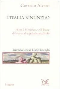 L‘ Italia rinunzia? 1944 il Meridione e il Paese di fronte alla grande catastrofe Betaalbaar