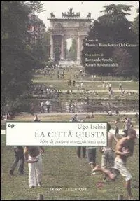La città giusta. Idee di piano e atteggiamenti etici Gecertificeerd