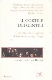 Koop Online Il cortile dei gentili. Credenti e non credenti di fronte al mondo di oggi