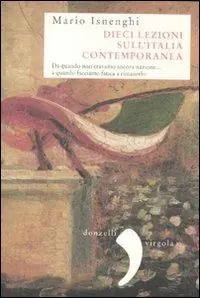 Dieci lezioni sull‘Italia contemporanea. Da quando non eravamo ancora nazione... a quando facciamo fatica a rimanerlo Dagaanbieding