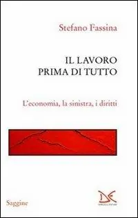 Il lavoro prima di tutto. L‘economia, la sinistra, i diritti Korting