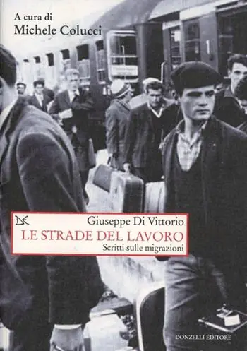 Le strade del lavoro. Scritti sulle migrazioni Nieuw