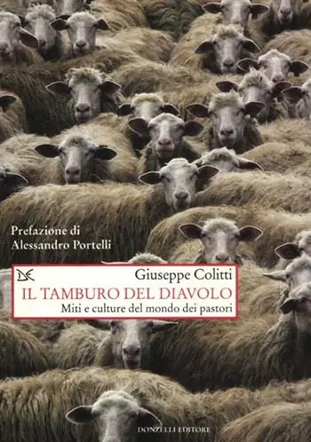 Tijdelijk Beschikbaar Il tamburo del diavolo. Miti e culture del mondo dei pastori